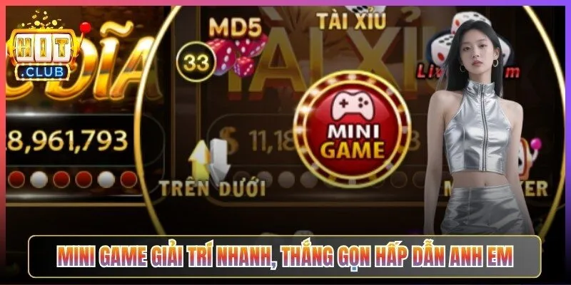 Mini game giải trí nhanh, thắng gọn hấp dẫn với những người chơi bận rộn